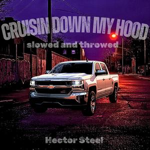 Cruisin Down My Hood