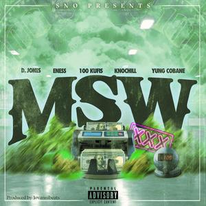 MSW (feat. D.Jones, E-Ness, Yung Cobane, 100 Kufis & KnoChill)