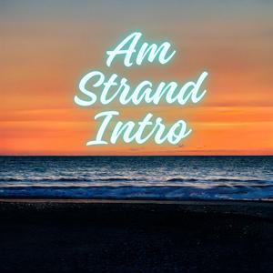 Am Strand Intro