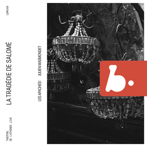 La tragédie de Salomé: III. Troisième tableau (Live)