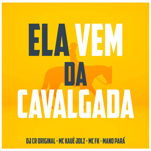 Ela Vem da Cavalgada