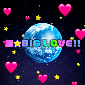超☆BIG LOVE!!