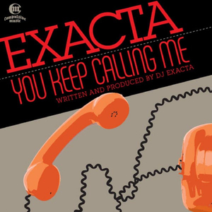 You Keep Calling Me (Exacta's Erased Mix)
