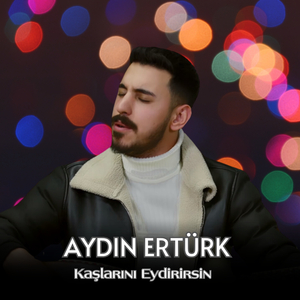 Kaşlarını Eydirirsin