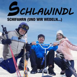 Schifahrn (und wir wedeln...)