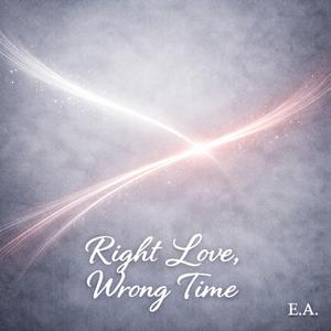 Right Love, Wrong Time