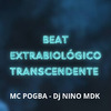 MC Pogba - Beat Extrabiológico Transcendente