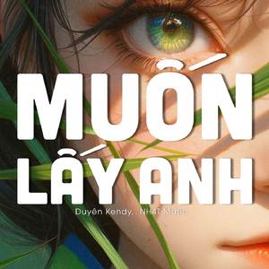 Muốn Lấy Anh (Lofi Ver.)