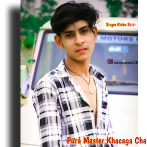 Pura Master Khacaga Cha