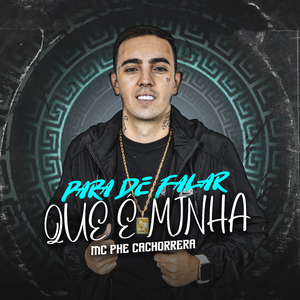 Para de Falar Que É Minha