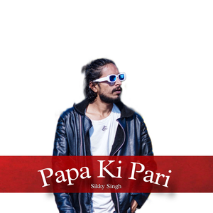 Papa Ki Pari
