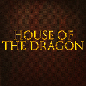 House of the Dragon