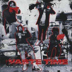 Waste Time (feat. Scarfo Da Plug)