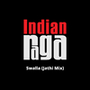 IndianRaga - Swalla - Raga Fusion - Adi Tala (Jathi Mix)