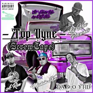 Top Dyne (feat. A-Ron, Meskin Ke & Lil Koo Sl'Hold Up) [Screw Tape] [Sl'Hold Up]