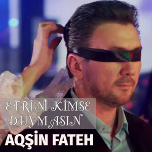 Etrini Kimse Duymasın
