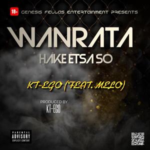 Wanrata hake yetsa so (feat. Melo)