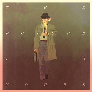 The Future Is Yours (Kraak & Smaak Remix)