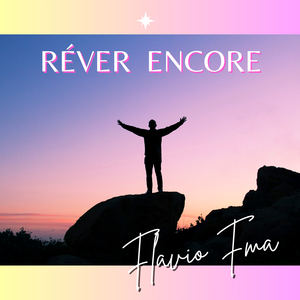 Rêver Encore