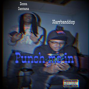 Punch Me in (feat. MarrBanddup)