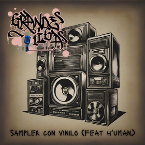 Sampler con Vinilo (feat. H`uMAN & Pocho Rosales)