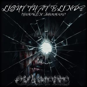 Light That Blinds (Broken Mirrors)