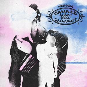 JAMAIS AUSSI BEAU QU'AVANT