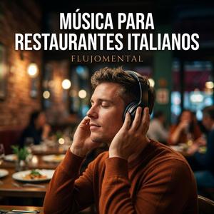 Música para Restaurantes de Alta Cocina Italiana