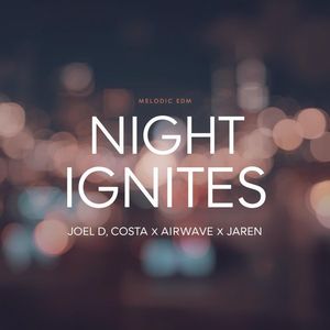 NIGHT IGNITES