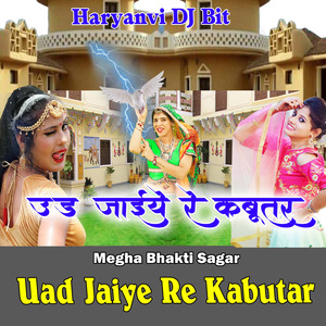 Uad Jaiye Re Kabutar