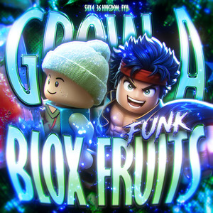 GROW A BLOX FRUITS FUNK