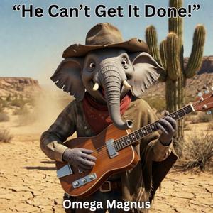 He can’t get it done!