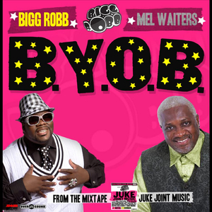 BYOB (Original Version) (feat. Mel Waiters)