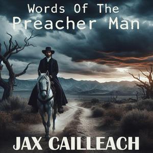 Words Of The Preacher Man