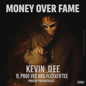 Money Over Fame (feat. FlexxFiftee & Prof.Vee)