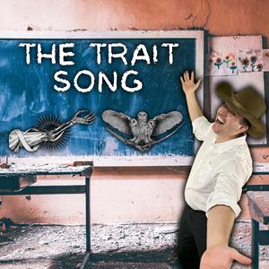 The Trait Song