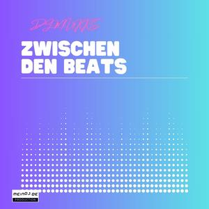 Zwischen den Beats