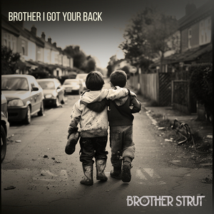 Brother I Got Your Back