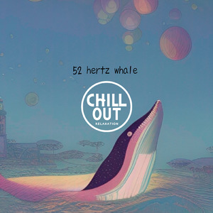 52 hertz whale (CHILL OUT ver)