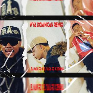 WYA DOMINICAN (feat. Zenemij & El Taka RD)