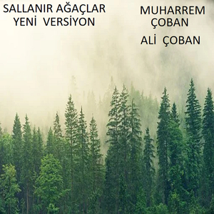 SALLANIR AĞAÇLAR (YENİ VERSİYON)