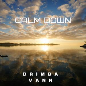 Calm down