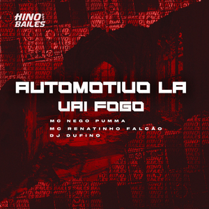 Automotivo Lá Vai Fogo