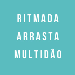 Ritmada Arrasta Multidão