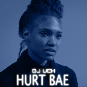 Hurt Bae (#HurtBae) [Remix]