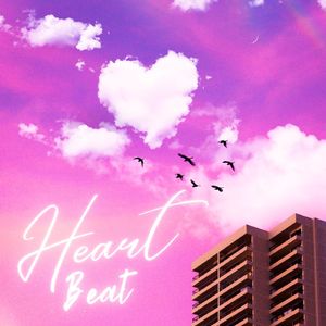 HEART BEAT (Sped Up)