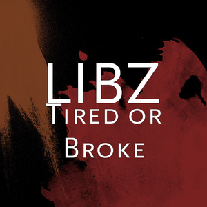 Tired or Broke