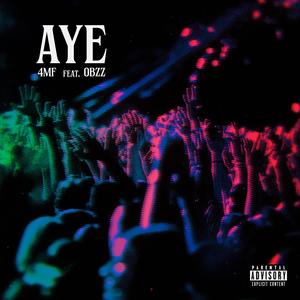 Aye (feat. Obzz)