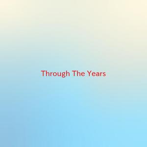 Through The Years (Complete version originally performed by Kenny Rogers)