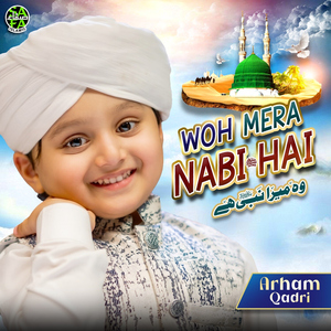 Woh Mera Nabi Hai